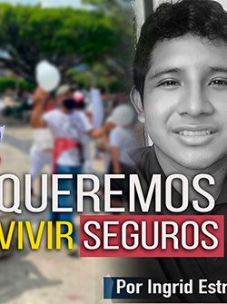 ¡Queremos vivir seguros!