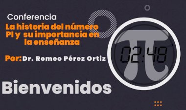 Imparten conferencia sobre la historia del número Pi y la importancia de su enseñanza