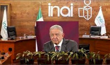 AMLO le teme al INAI