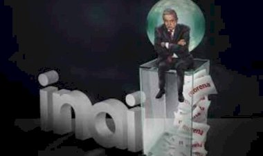 El INAI y el mundo ideal de AMLO