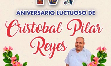 IV aniversario luctuoso de Cristóbal Pilar Reyes